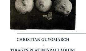 Christian Guyomarch, tirages platine palladium