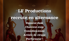 LF Productions recherche artistes septembre 2024