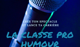 Les Ateliers Comédie - La Classe Pro. Humour