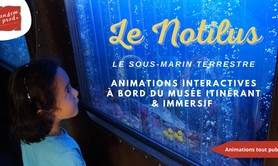 Le Notilus - Un musée itinérant immersif et interactif