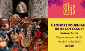 SOIRÉE SUDS - Éléonore Fourniau / Tiken Jah Fakoly