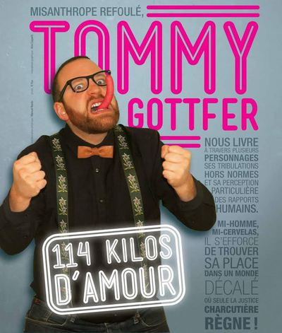 TOMMY GOTTFER: "114 kilos d'amour !"