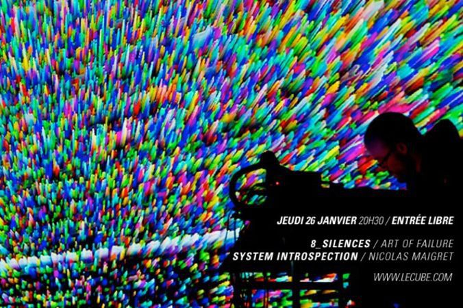 8_SILENCES / ART OF FAILURE, SYSTEM INTROSPECTION / NICOLAS MAIGRET