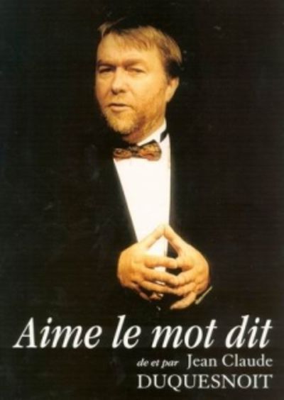 Aime Le Mot Dit - Jean-Claude Duquesnoit