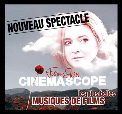 " Cinémascope" - Nouveau spectacle musical de Fabienne Stein 