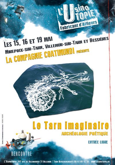"Le Tarn imaginaire, archéologie poétique" Par la Cie Coatimundi