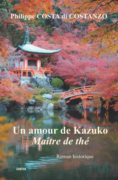 « Un amour de Kazuko, maître de thé », roman historique de Philippe Costa di Costanzo