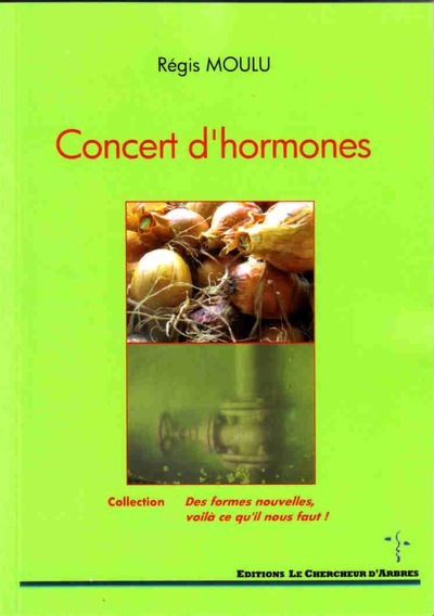   - Pièce de théâtre contemporaine et expérimentale : Concert d'hormones de Régis Moulu,