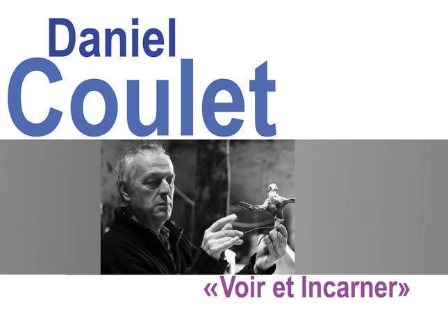 Daniel Coulet "Voir et Incarner"
