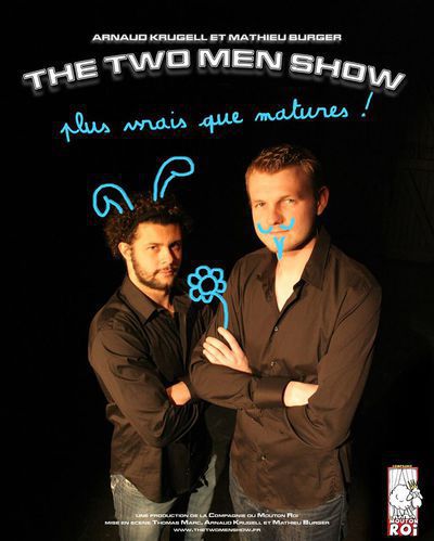 The Two Men Show: Plus vrais que matures !