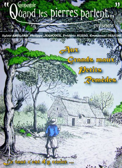 "Aux grands maux, petits remèdes..."
