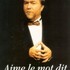 Aime Le Mot Dit - Jean-Claude Duquesnoit