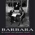 il était un piano noir : BARBARA !