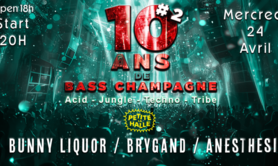 10 Ans de Bass Champagne - La Petite Halle