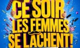 Ce Soir les Femmes se Lâchent !