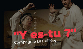 Spectacle jeune public « Y Es-Tu ? » [Albi]