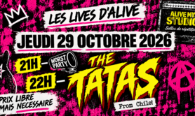 Worst Party, + The Tatas ... les Lives d'Alive