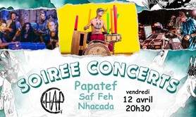 3 concerts au CHAP : Saf Feh, Nhacada et Papatef