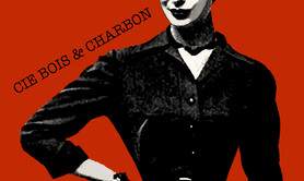 cie bois et Charbon - Feu la mère de Madame, théâtre tout public