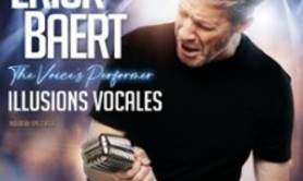 Erick Baert  - The Voice’s Performer - Illusions Vocales