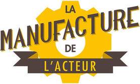 LA MANUFACTURE DE L'ACTEUR - formation professionnelle - Théâtre - Cinéma