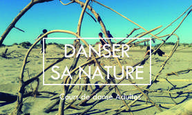 Compagnie L'entre2 - Cours de danse adultes   Danser sa Nature