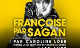 Françoise par Sagan - Théâtre Poche Montparnasse, Paris