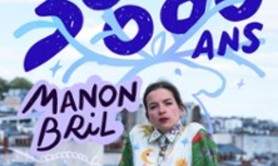 Manon Bril - 300 000 ans - Tournée