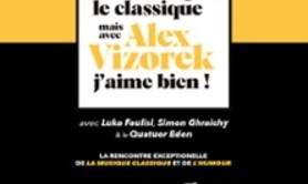 Je N'Aime Pas le Classique Mais Avec Alex Vizorek, J'aime Bien !(Tournée)
