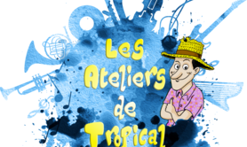 Les Ateliers de Tropical - Eveil musical