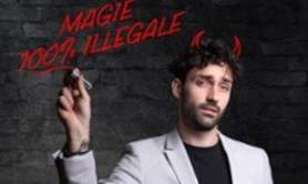Paul Hugo - Magie 100  Illégale - Comédie Saint-Roch, Avignon