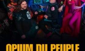 Opium du Peuple+ 1ère Partie