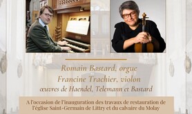 Concert de Romain BASTARD, orgue - Francine TRACHIER, violon