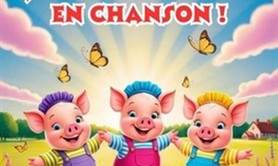 Les Trois P'tits Cochons en chanson ! (1-6 ans)