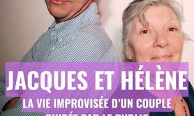  JACQUES ET HELENE  La vie improvisée d'un couple, guidé