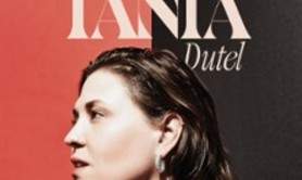 Tania Dutel - Nouveau Spectacle en Tournée