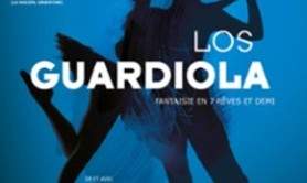Los Guardiola, Fantaisie en 7 rêves et demi - Théâtre des Gémeaux Parisiens, Paris