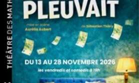 Comme s'il en pleuvait - Théâtre des Mathurins, Paris