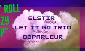 CONCERT  Elstir + Let It Go Trio + Boparleur