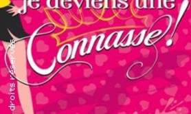 C'est Décidé, Je Deviens... Une Connasse ! - La Comédie de Lille