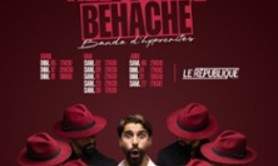 Redouane Behache, Bande d'Hypocrites -
Le République, Paris