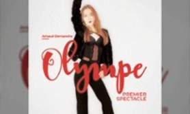 Olympe - Premier Spectacle
