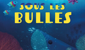 Sous les bulles