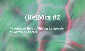 (Re)Mix #2 ~ Annabel Reid et Thibaut Langenais | Camille Lac