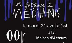 La FABRIQUE A MECHANTS