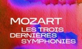 Mozart - Les trois dernières symphonies