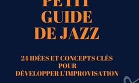 Le petit guide jazz et d'improvisation