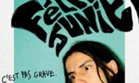 Félix Junier - C'est Pas Grave - Tournée