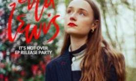 Ella Lewis - It's Not Over, Ep Release Party