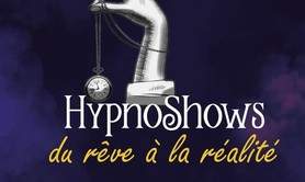 Hypnoshows - Du rêve à la réalité